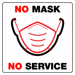 7.5" x 7.5" Pre Printed Sign "No Mask No Service" - Case of 10